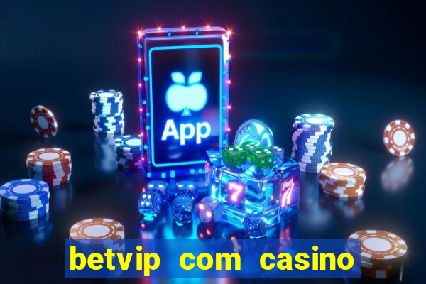 betvip com casino pgsoft fortune tiger